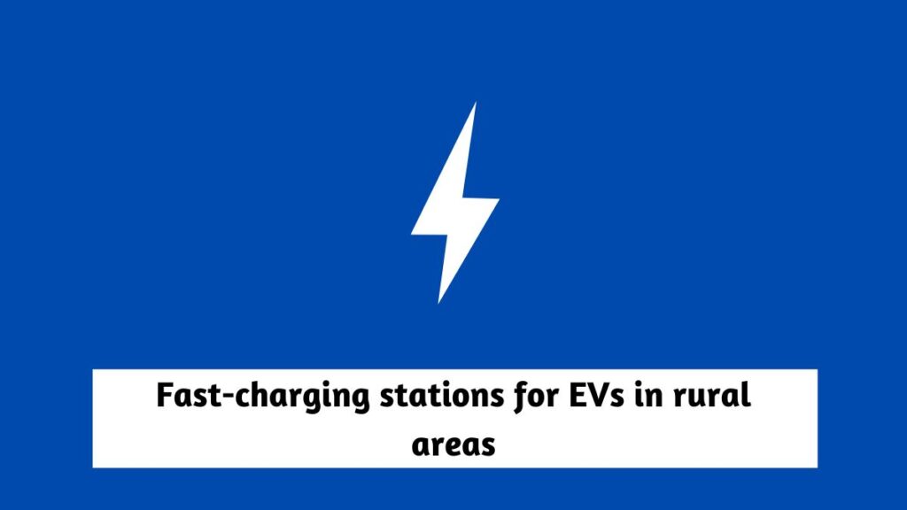 Fast-charging stations for EVs in rural areas